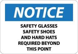 NMC - "Notice - Safety Glasses, Safety Shoes and Hard Hats Required Beyond This Point", 10" Long x 14" Wide, Pressure-Sensitive Vinyl Safety Sign - Rectangle, 0.004" Thick, Use for Accident Prevention - USA Tool & Supply