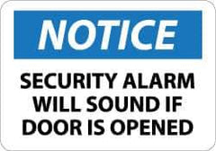 NMC - "Notice - Security Alarm Will Sound If Door Is Opened", 10" Long x 14" Wide, Rigid Plastic Safety Sign - Rectangle, 0.05" Thick, Use for Security & Admittance - USA Tool & Supply