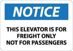 NMC - "Notice - This Elevator Is for Freight Only - Not for Passengers", 10" Long x 14" Wide, Pressure-Sensitive Vinyl Safety Sign - Rectangle, 0.004" Thick, Use for Accident Prevention - USA Tool & Supply