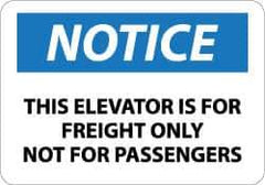 NMC - "Notice - This Elevator Is for Freight Only - Not for Passengers", 10" Long x 14" Wide, Pressure-Sensitive Vinyl Safety Sign - Rectangle, 0.004" Thick, Use for Accident Prevention - USA Tool & Supply