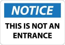 NMC - "Notice - This Is Not an Entrance", 10" Long x 14" Wide, Pressure-Sensitive Vinyl Safety Sign - Rectangle, 0.004" Thick, Use for Security & Admittance - USA Tool & Supply