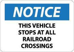 NMC - "Notice - This Vehicle Stops at All Railroad Crossings", 10" Long x 14" Wide, Pressure-Sensitive Vinyl Safety Sign - Rectangle, 0.004" Thick, Use for Accident Prevention - USA Tool & Supply