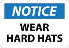 NMC - "Notice - Wear Hard Hats", 10" Long x 14" Wide, Rigid Plastic Safety Sign - Rectangle, 0.05" Thick, Use for Accident Prevention - USA Tool & Supply