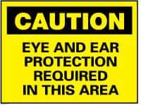 NMC - "Caution - Eye and Ear Protection Required in This Area", 10" Long x 14" Wide, Rigid Plastic Safety Sign - Rectangle, 0.05" Thick, Use for Accident Prevention - USA Tool & Supply