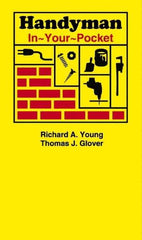 Sequoia Publishing - Handyman In-Your-Pocket Publication, 1st Edition - by Thomas J. Glover & Richard A. Young, Sequoia Publishing - USA Tool & Supply