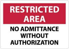 NMC - "Restricted Area - No Admittance without Authorization", 10" Long x 14" Wide, Rigid Plastic Safety Sign - Rectangle, 0.05" Thick, Use for Security & Admittance - USA Tool & Supply