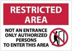 NMC - "Restricted Area - Not an Entrance - Only Authorized Persons to Enter This Area", 10" Long x 14" Wide, Rigid Plastic Safety Sign - Rectangle, 0.05" Thick, Use for Security & Admittance - USA Tool & Supply