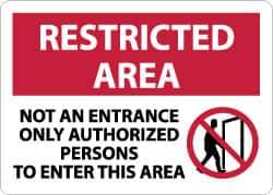 NMC - "Restricted Area - Not an Entrance - Only Authorized Persons to Enter This Area", 10" Long x 14" Wide, Aluminum Safety Sign - Rectangle, 0.04" Thick, Use for Security & Admittance - USA Tool & Supply