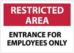 NMC - "Restricted Area - Entrance for Employees Only", 10" Long x 14" Wide, Rigid Plastic Safety Sign - Rectangle, 0.05" Thick, Use for Security & Admittance - USA Tool & Supply
