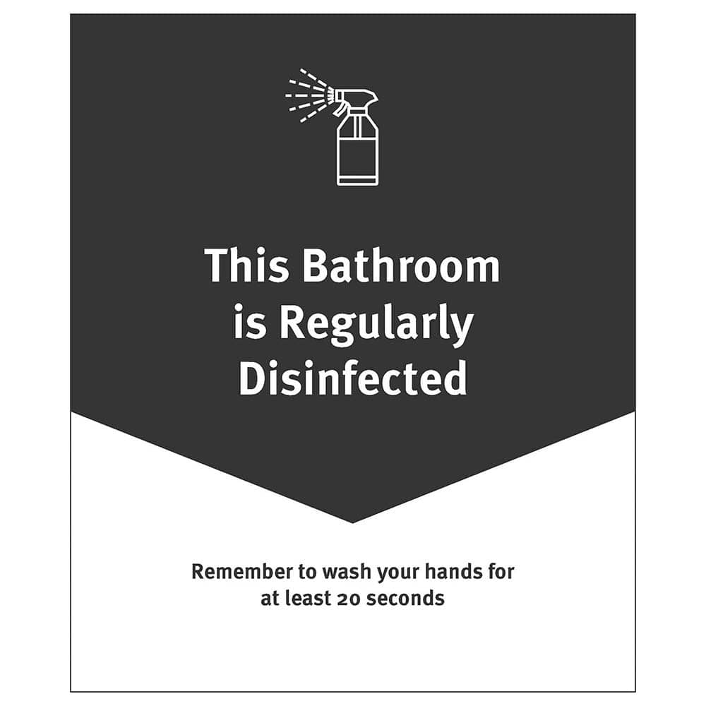 Ability One - Safety Signs; Message Type: Warning & Safety Reminder Signs ; Message or Graphic: Bathroom Disinfected Regularly ; Sign Header: Bathroom Disinfected Regularly ; Legend: Bathroom Disinfected Regularly ; Language: English ; Material: PVC - Exact Industrial Supply