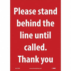 NMC - "Please Stand Behind the Line Until Called", 10" Wide x 14" High, Pressure-Sensitive Vinyl Safety Sign - USA Tool & Supply