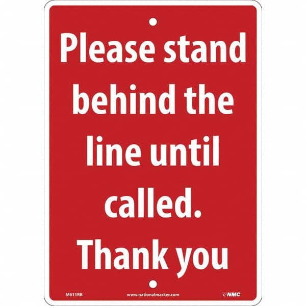 NMC - "Please Stand Behind the Line Until Called", 10" Wide x 14" High, Rigid Plastic Safety Sign - USA Tool & Supply