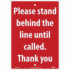 NMC - "Please Stand Behind the Line Until Called", 10" Wide x 14" High, Rigid Plastic Safety Sign - USA Tool & Supply