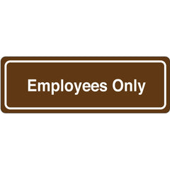 Facility Sign: Rectangle, ″Employees Only″ Acrylic, Double Sided Tape, 3″ High