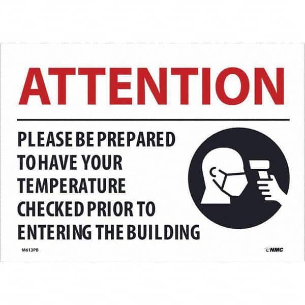 NMC - "Attention - Please Be Prepared to Have Your Temperature Checked", 14" Wide x 10" High, Pressure-Sensitive Vinyl Safety Sign - USA Tool & Supply