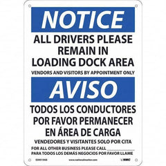 NMC - "Notice - All Drivers Please Remain In Loading Dock Area", 10" Wide x 14" High, Rigid Plastic Safety Sign - USA Tool & Supply