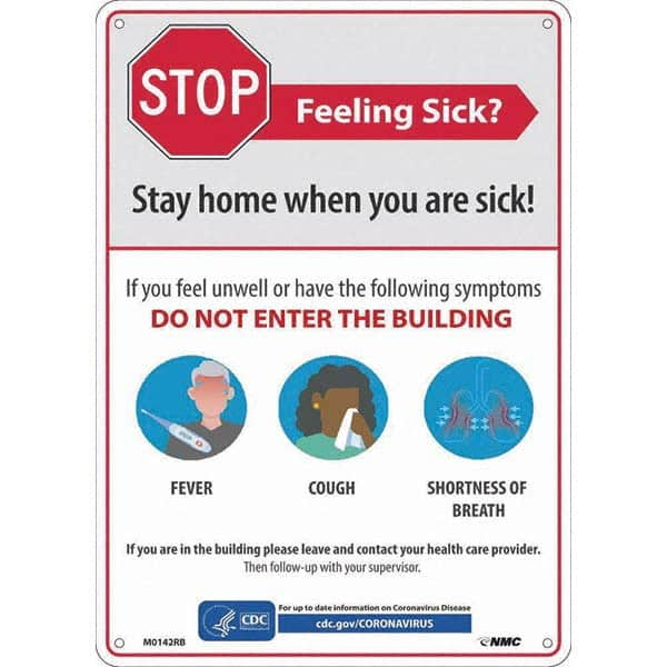 NMC - "COVID-19 - Stay Home When You Are Sick", 10" Wide x 14" High, Rigid Plastic Safety Sign - USA Tool & Supply