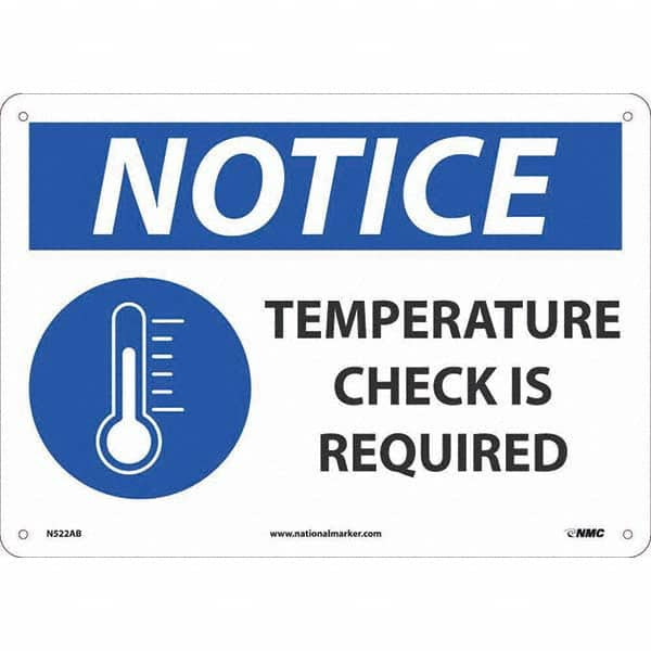 NMC - "Notice Temperature Check", 14" Wide x 10" High, Aluminum Safety Sign - USA Tool & Supply