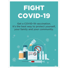 Sign: Rectangle, ″FIGHT COVID-19, GET A VACCINATION. IT'S THE BEST WAY TO PROTECT YOURSELF, YOUR FAMILY AND YOUR COMMUNITY.″ Paper, 24″ High, 18″ Wide