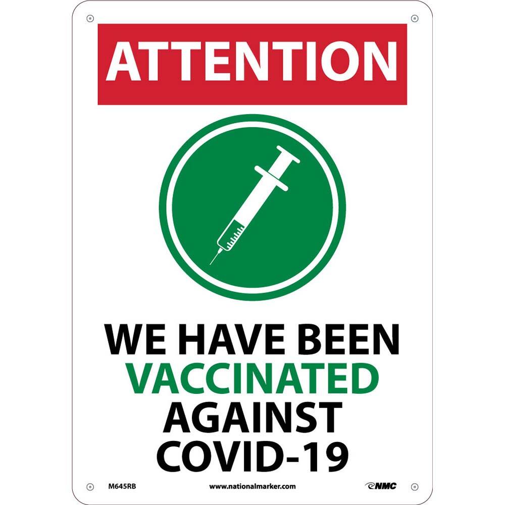 NMC - Safety Signs; Message Type: COVID-19 ; Message or Graphic: Message & Graphic ; Sign Header: COVID-19 ; Legend: ATTENTION, WE HAVE BEEN VACCINATED AGAINST COVID-19 ; Language: English ; Material: Plastic - Exact Industrial Supply