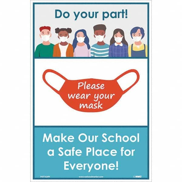 NMC - "Please Wear Your Mask - Make Our School A Safe Place for Everyone!", 18" High x 12" Wide, Paper Safety Sign - USA Tool & Supply