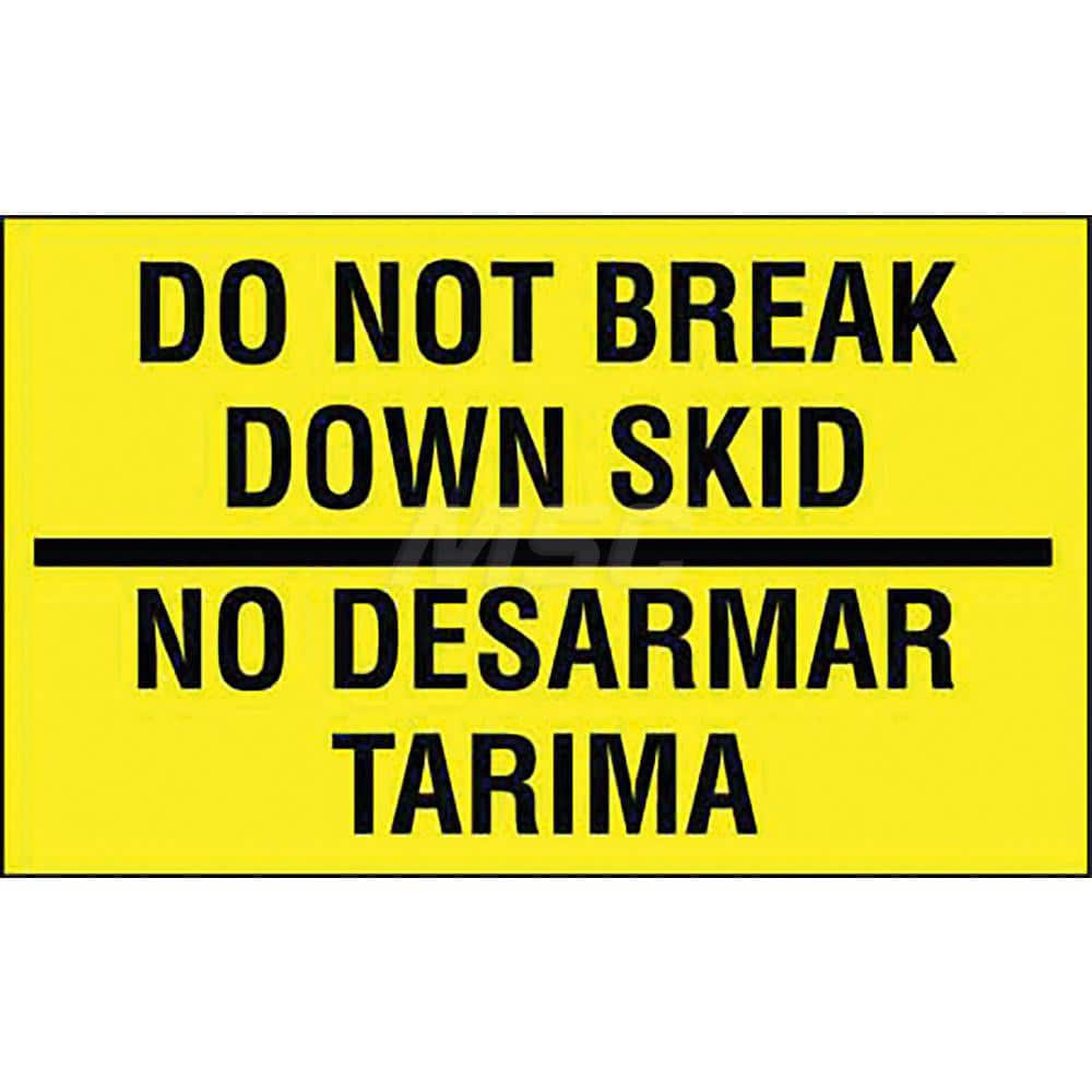 Care Instructions Label: ″Do Not Break Down Skid/No Desarmar Tarima″, Rectangle, 5″ Wide, 3″ High Paper