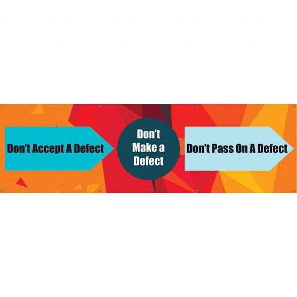 NMC - Banners Message Type: Safety Reinforcement & Motivational Legend: Don't Accept a Defect - USA Tool & Supply