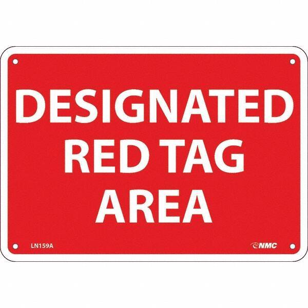 NMC - "Designated Red Tag Area", 7" Long x 10" Wide, Aluminum Safety Sign - Rectangular, Use for Workplace/Safety - USA Tool & Supply