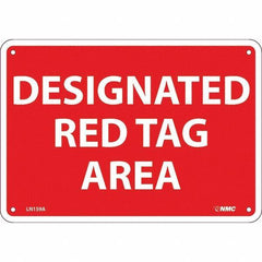NMC - "Designated Red Tag Area", 7" Long x 10" Wide, Aluminum Safety Sign - Rectangular, Use for Workplace/Safety - USA Tool & Supply