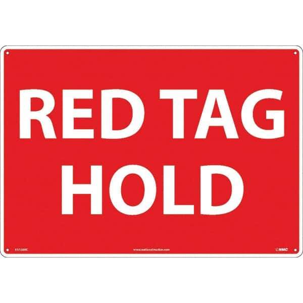 NMC - "Red Tag Hold", 14" Long x 20" Wide, Rigid Plastic Safety Sign - Rectangular, Use for Workplace/Safety - USA Tool & Supply