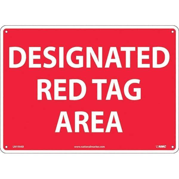 NMC - "Designated Red Tag Area", 10" Long x 14" Wide, Aluminum Safety Sign - Rectangular, Use for Workplace/Safety - USA Tool & Supply