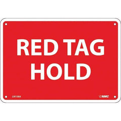 NMC - "Red Tag Hold", 7" Long x 10" Wide, Aluminum Safety Sign - Rectangular, Use for Workplace/Safety - USA Tool & Supply