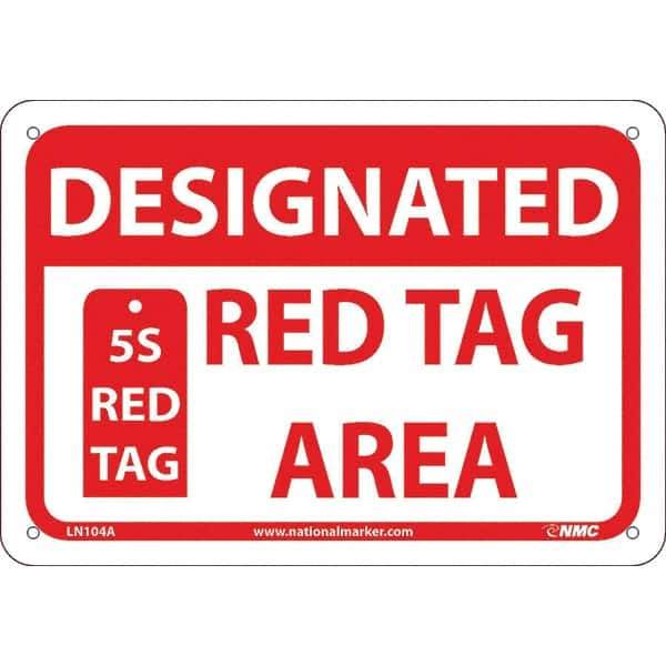 NMC - "Designated Red Tag Area 5s Red Tag", 7" Long x 10" Wide, Aluminum Safety Sign - Rectangular, Use for Workplace/Safety - USA Tool & Supply