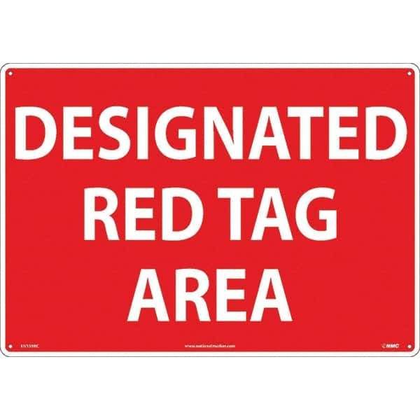 NMC - "Designated Red Tag Area", 14" Long x 20" Wide, Rigid Plastic Safety Sign - Rectangular, Use for Workplace/Safety - USA Tool & Supply