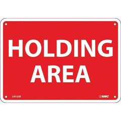 NMC - "Holding Area", 7" Long x 10" Wide, Rigid Plastic Safety Sign - Rectangular, Use for Workplace/Safety - USA Tool & Supply