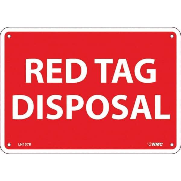 NMC - "Red Tag Disposal", 7" Long x 10" Wide, Rigid Plastic Safety Sign - Rectangular, Use for Workplace/Safety - USA Tool & Supply