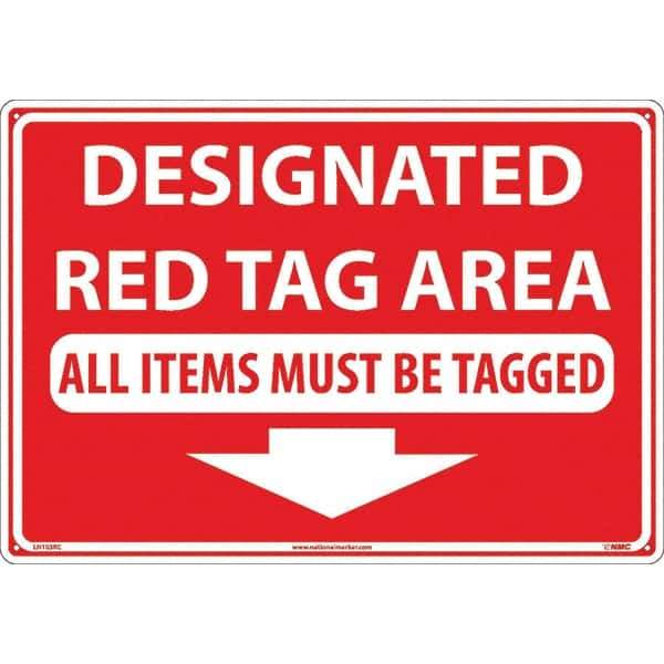 NMC - "Designated Red Tag Area All Items Must Be Tagged", 14" Long x 20" Wide, Rigid Plastic Safety Sign - Rectangular, Use for Workplace/Safety - USA Tool & Supply