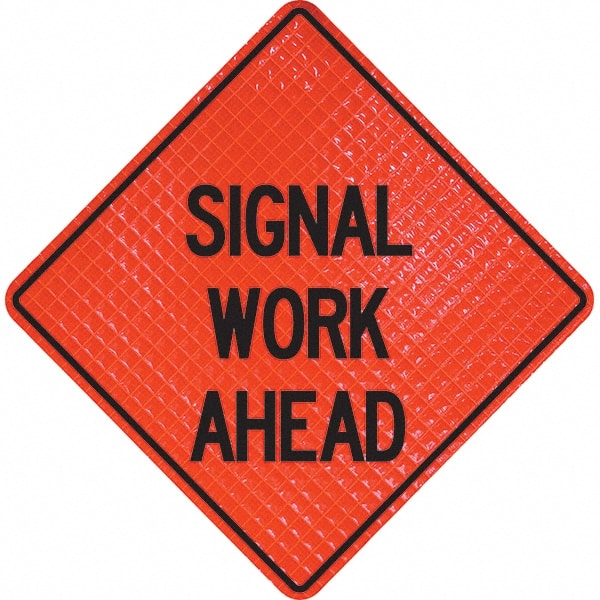 PRO-SAFE - "Signal Work Ahead," 48" Wide x 48" High Vinyl Traffic Control Sign - USA Tool & Supply