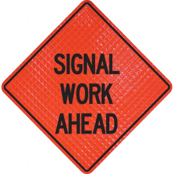 PRO-SAFE - "Signal Work Ahead," 36" Wide x 36" High Vinyl Traffic Control Sign - USA Tool & Supply