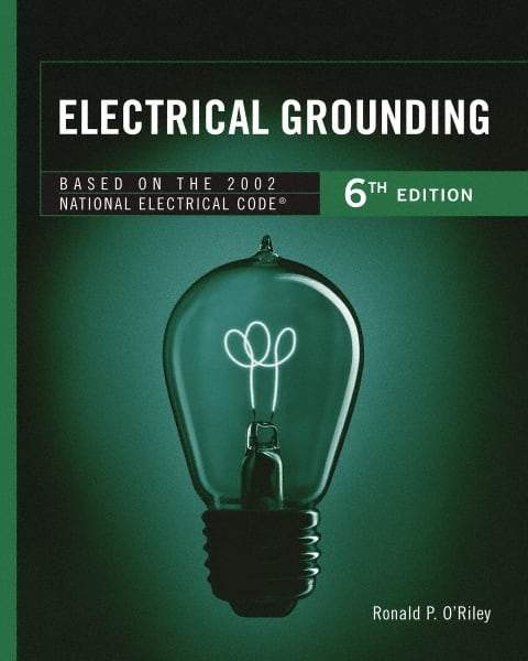 DELMAR CENGAGE Learning - Electrical Grounding Publication, 6th Edition - by O'Riley, Delmar/Cengage Learning, 2001 - USA Tool & Supply