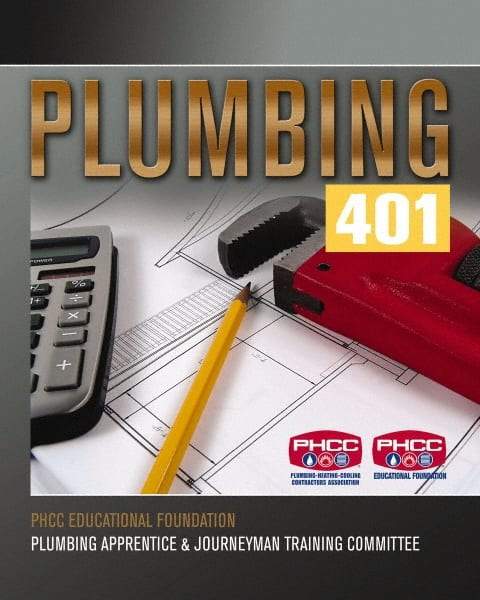 DELMAR CENGAGE Learning - Plumbing 401 Publication, 1st Edition - by Phcc Educational Foundation Plumbing Apprentice & Journeyman, Delmar/Cengage Learning, 2008 - USA Tool & Supply