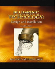 DELMAR CENGAGE Learning - Plumbing Technology: Design and Installation, 4th Edition - Plumbing Reference, Hardcover, Delmar/Cengage Learning, 2007 - USA Tool & Supply