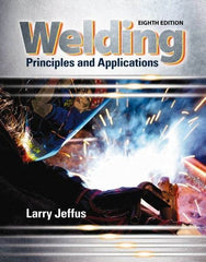 DELMAR CENGAGE Learning - Welding: Principles and Applications Publication, 8th Edition - by Jeffus, Delmar/Cengage Learning - USA Tool & Supply