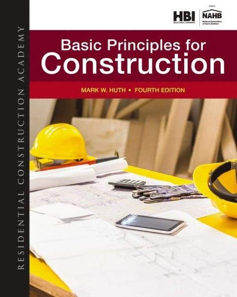 DELMAR CENGAGE Learning - Residential Construction Academy: Basic Principles for Construction Publication, 4th Edition - by Huth, Delmar/Cengage Learning - USA Tool & Supply