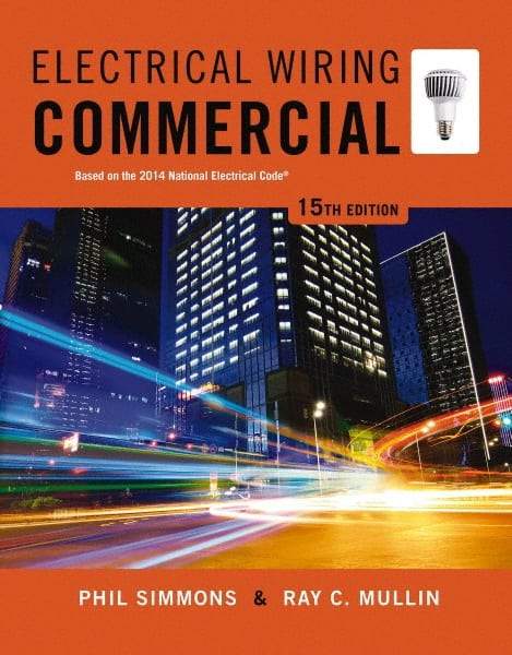 DELMAR CENGAGE Learning - Electrical Wiring Commercial Publication, 15th Edition - by Simmons/Mullin, Delmar/Cengage Learning, 2014 - USA Tool & Supply