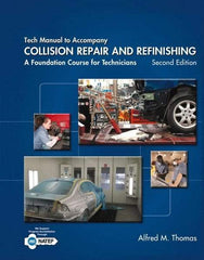 DELMAR CENGAGE Learning - Tech Manual for Collision Repair and Refinishing: A Foundation Course for Technicians Publication, 2nd Edition - by Thomas, Delmar/Cengage Learning, 2013 - USA Tool & Supply