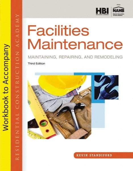 DELMAR CENGAGE Learning - Workbook for Residential Construction Academy: Facilities Maintenance: Maintaining, Repairing, and Remodeling Publication, 3rd Edition - by Standiford, Delmar/Cengage Learning, 2013 - USA Tool & Supply