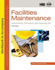 DELMAR CENGAGE Learning - Workbook for Residential Construction Academy: Facilities Maintenance: Maintaining, Repairing, and Remodeling Publication, 3rd Edition - by Standiford, Delmar/Cengage Learning, 2013 - USA Tool & Supply