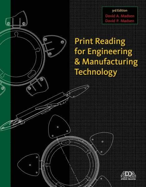 DELMAR CENGAGE Learning - Print Reading for Engineering and Manufacturing Technology Publication with CD-ROM, 3rd Edition - by Madsen, Delmar/Cengage Learning, 2012 - USA Tool & Supply