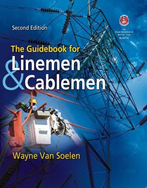 DELMAR CENGAGE Learning - The Guidebook for Linemen and Cablemen Publication, 2nd Edition - by Van Soelen, Delmar/Cengage Learning, 2011 - USA Tool & Supply